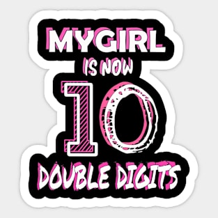 This Is My Girl Is Now 10 Double Digits 10Th Birthday Sticker